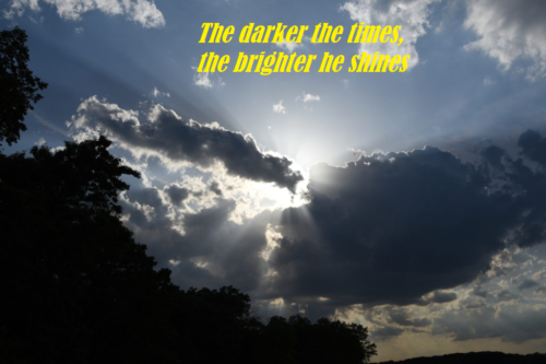 The-darker-the-times-the-brighter-he-shines